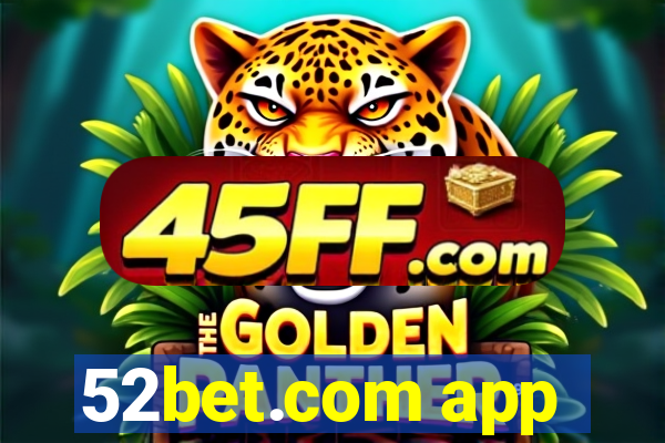 52bet.com app